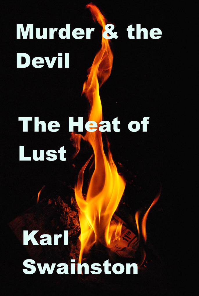 Murder & the Devil - 23: The Heat of Lust