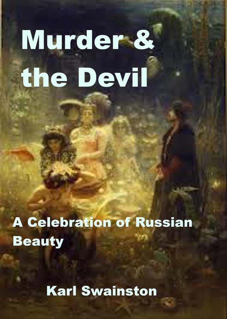 Murder & the Devil - 10: A Celebration of Russian Beauty