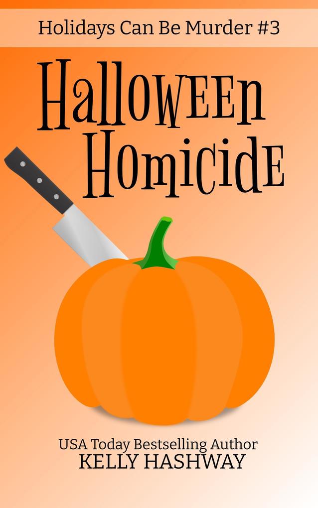 Halloween Homicide (Holidays Can Be Murder #3)
