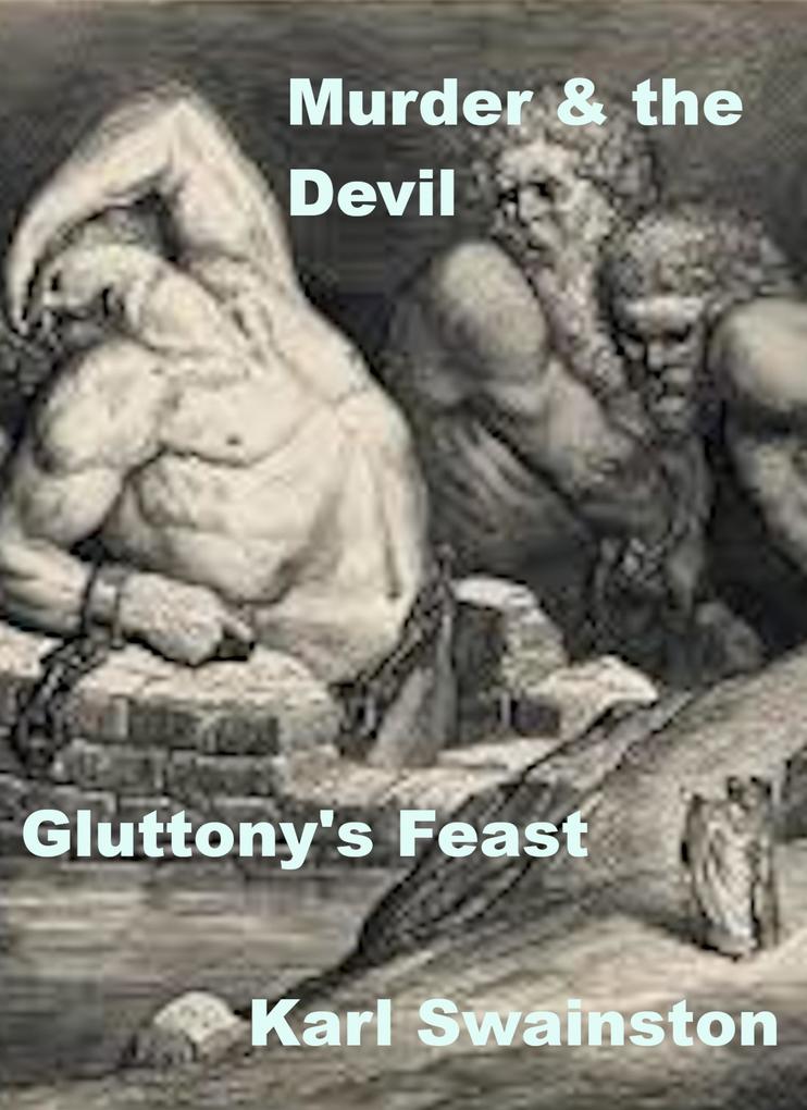 Murder & the Devil - 11: Gluttony‘s Feast