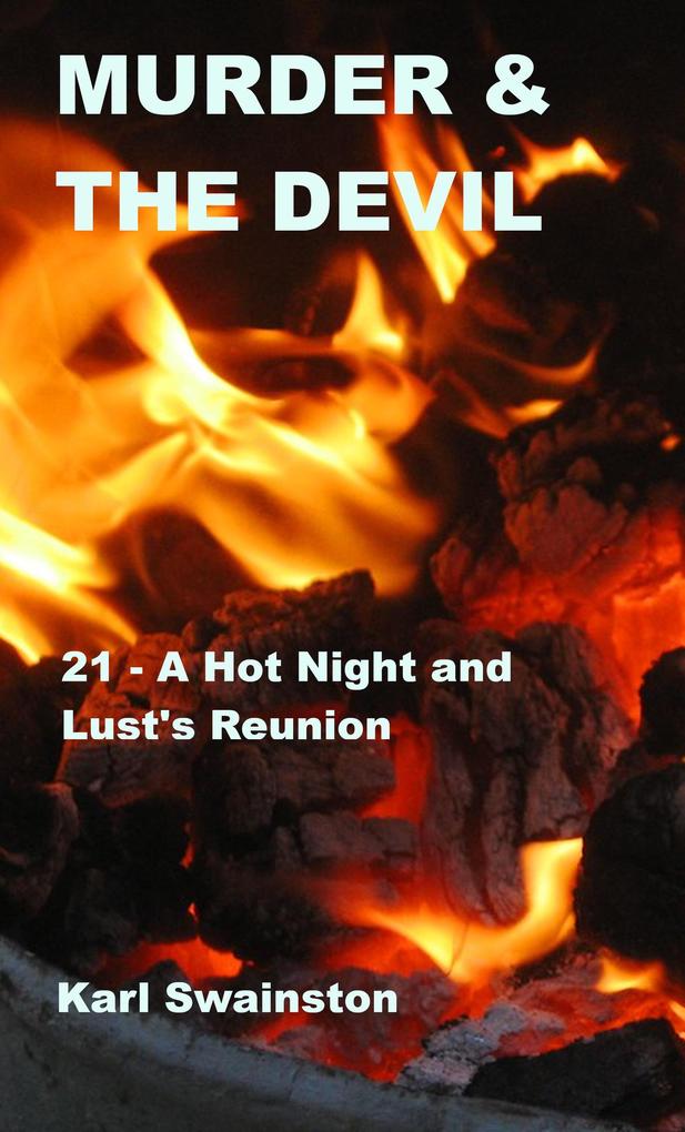 Murder & the Devil - 21: A Hot Night and Lust‘s Reunion