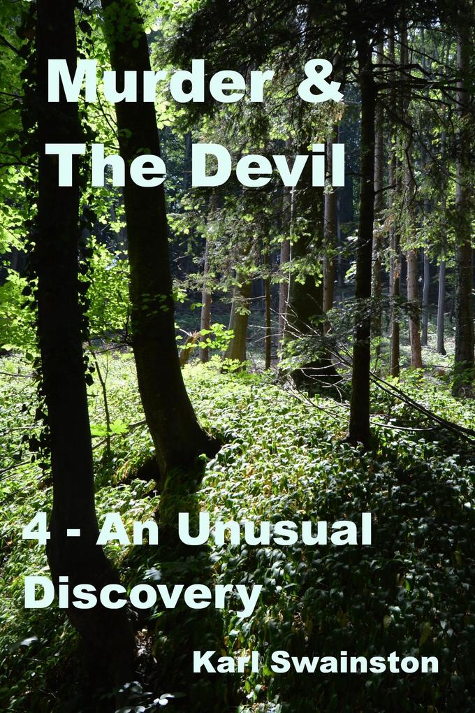 Murder & the Devil - 4: An Unusual Discovery