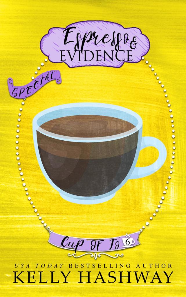 Espresso and Evidence (Cup of Jo 6)