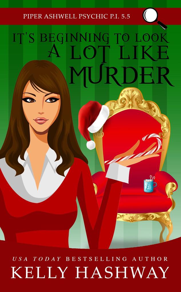 It‘s Beginning to Look A Lot Like Murder (Piper Ashwell Psychic P.I. Book 5.5)