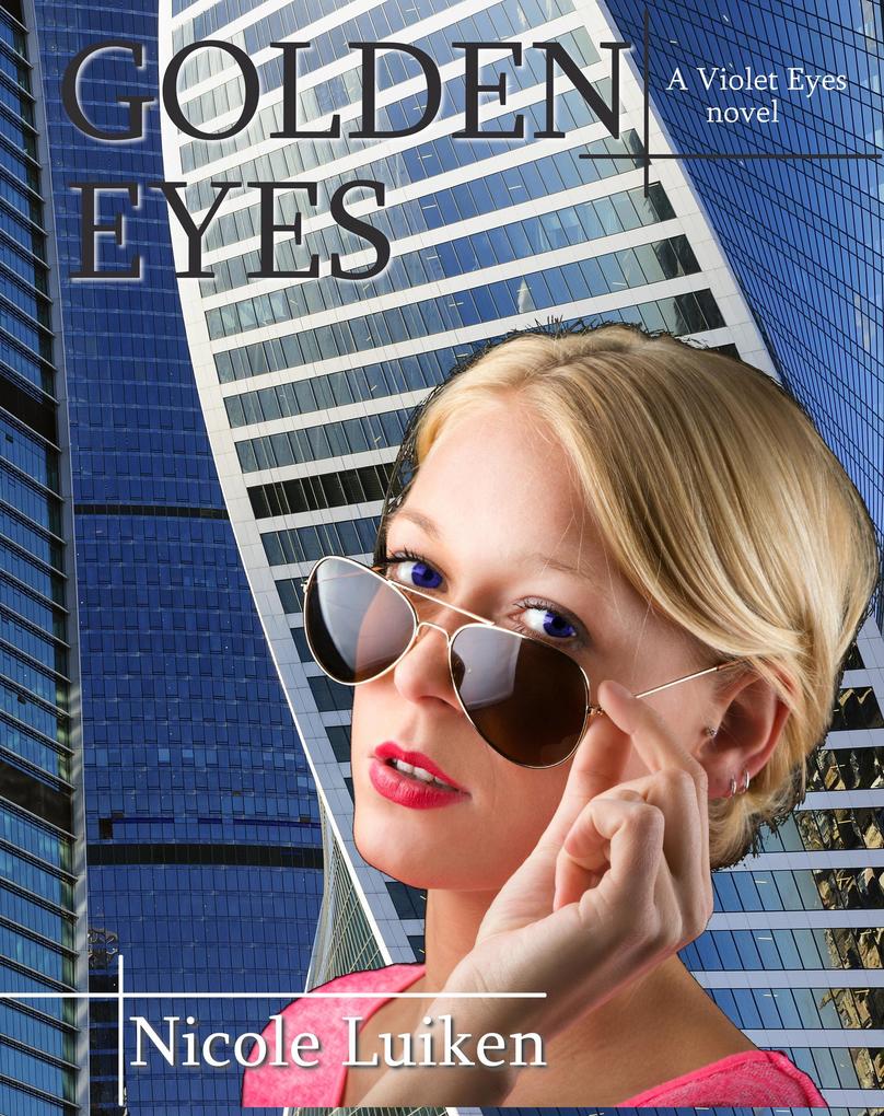 Golden Eyes (Violet Eyes #2)
