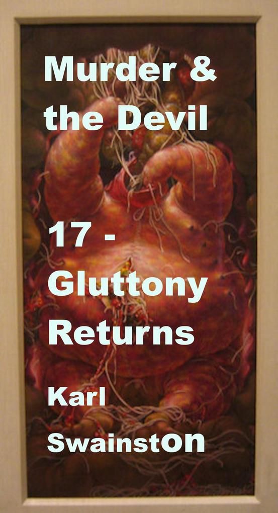 Murder & the Devil - 17: Gluttony Returns