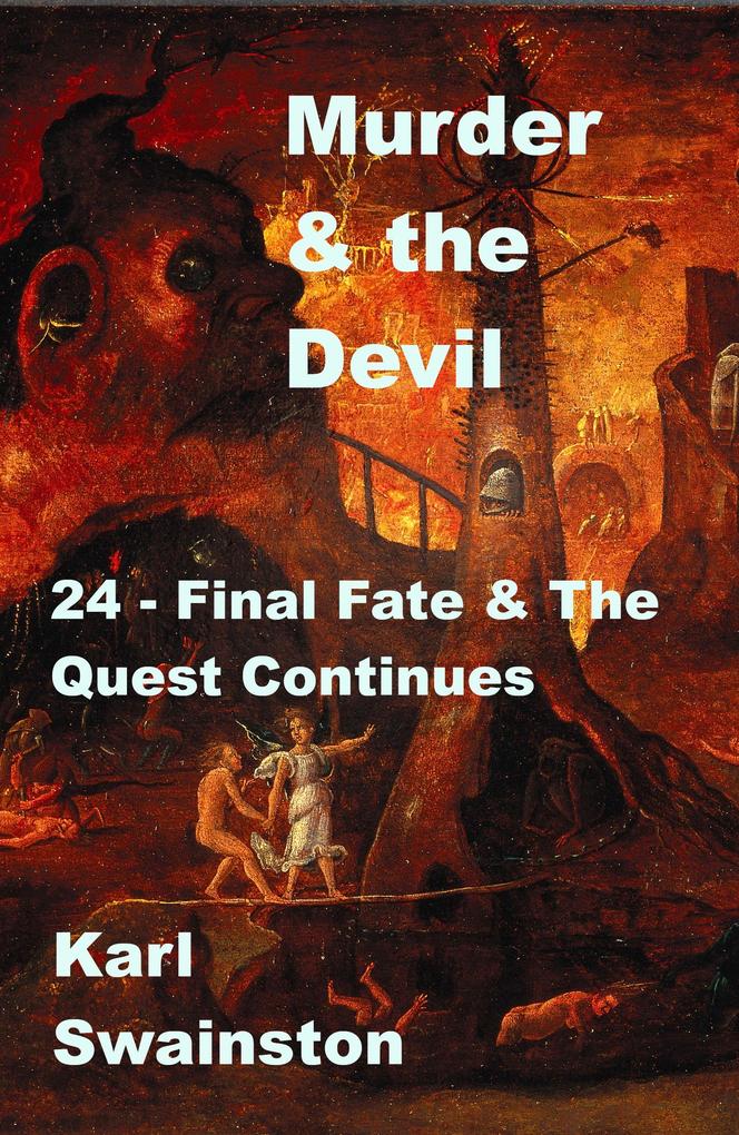 Murder & the Devil - 24: Final Fate & the Quest Continues