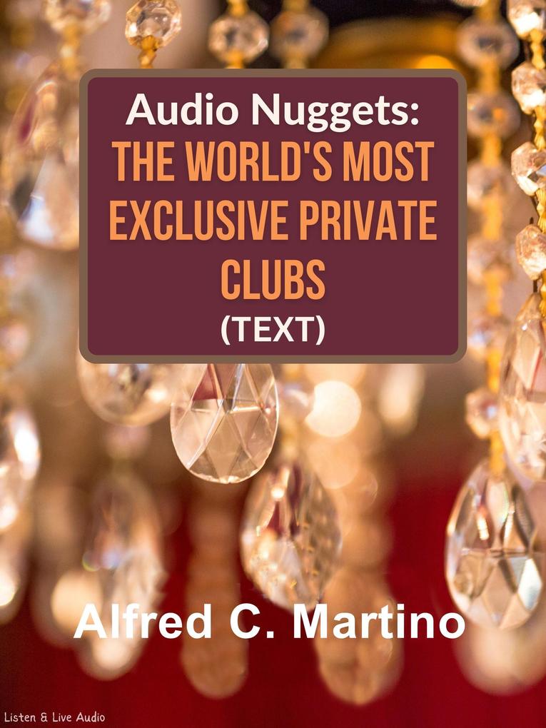 Audio Nuggets: The World‘s Most Exclusive Private Clubs [Text]
