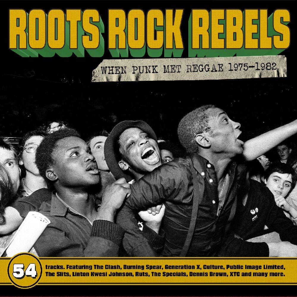 Roots Rock Rebels-When Punk Met Reggae 1975-1982