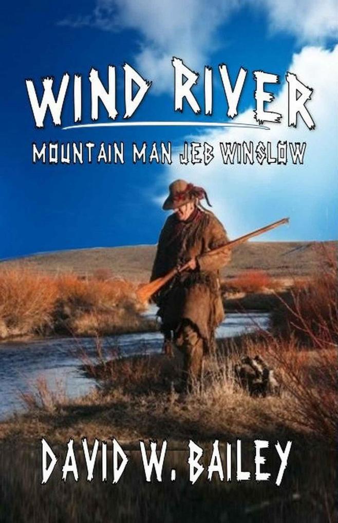 Wind River - Mountain Man Jeb Winslow