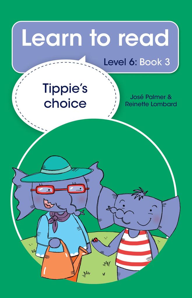 Learn to read (Level 6) 3: Tippie‘s choice