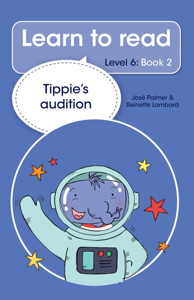 Learn to read (Level 6) 2: Tippie‘s audition