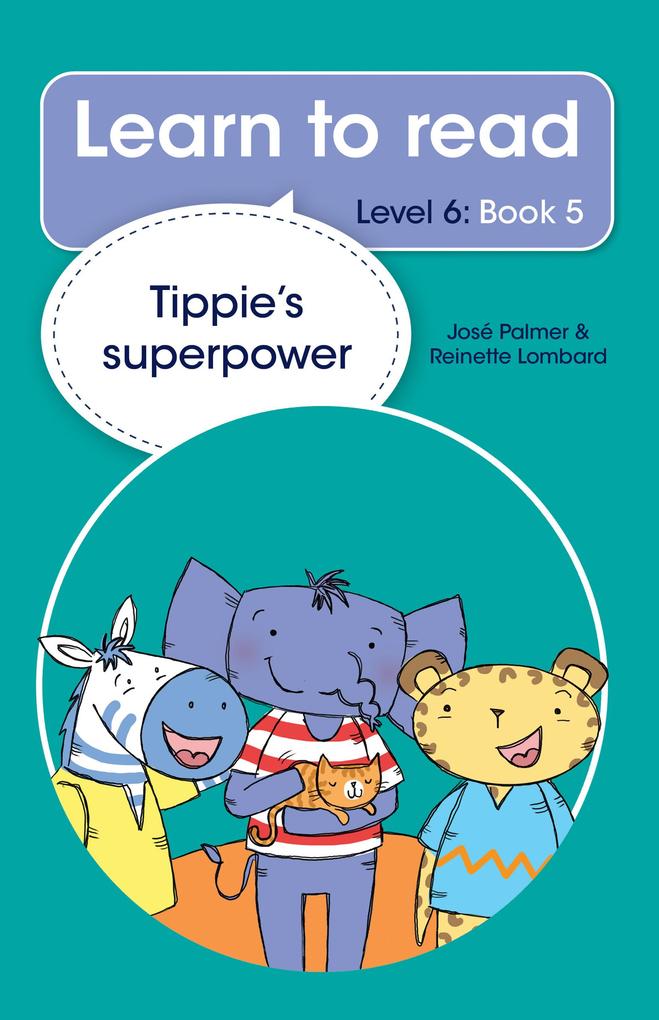 Learn to read (Level 6) 5: Tippie‘s superpower