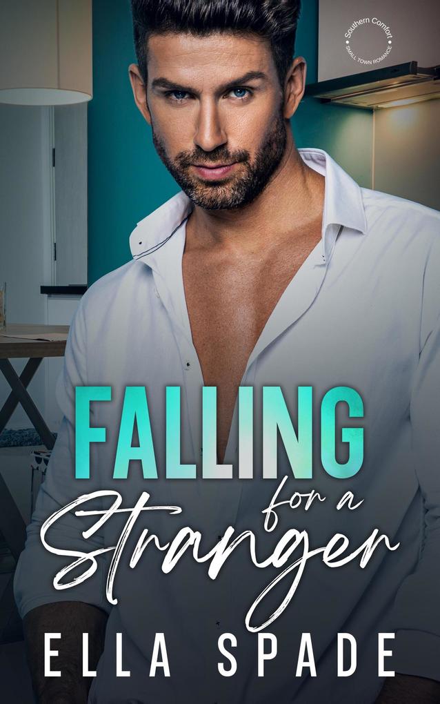 Falling for a Stranger (Southern Comfort Small Town Romance #4)