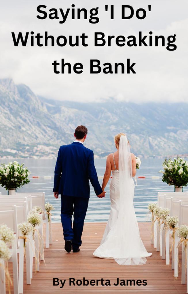 Saying I Do Without Breaking the Bank