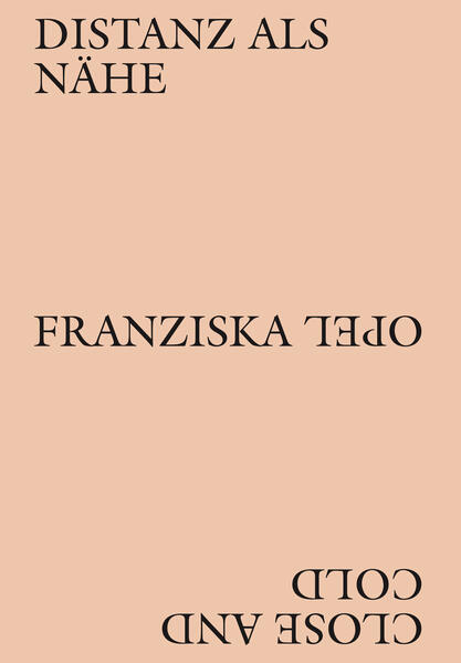 Franziska Opel - Distanz als Nähe / Close and Cold