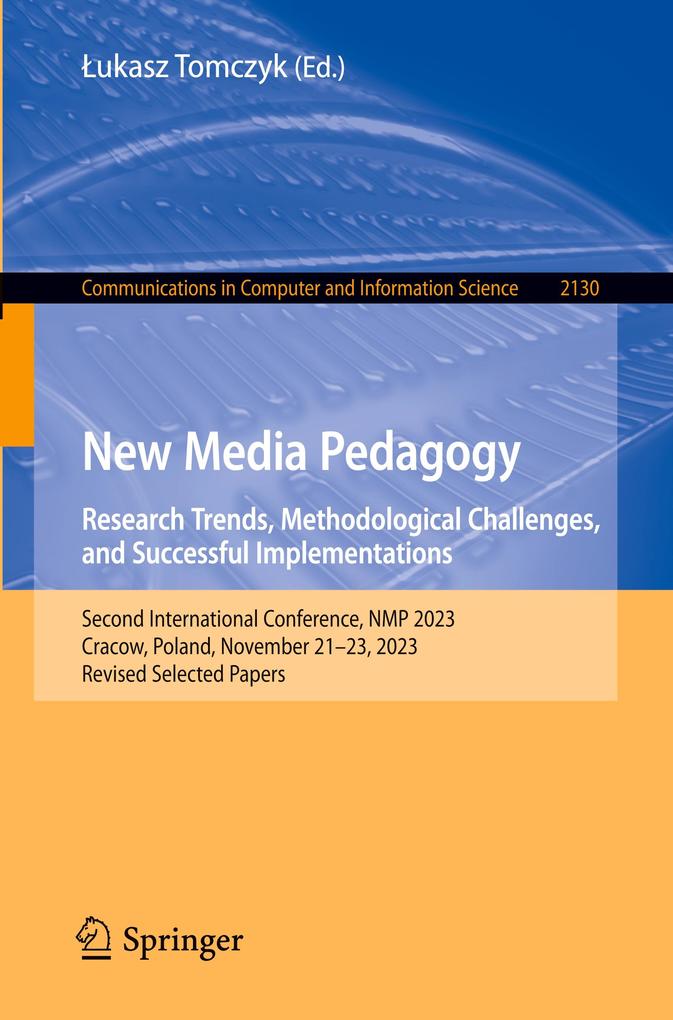 New Media Pedagogy: Research Trends Methodological Challenges and Successful Implementations