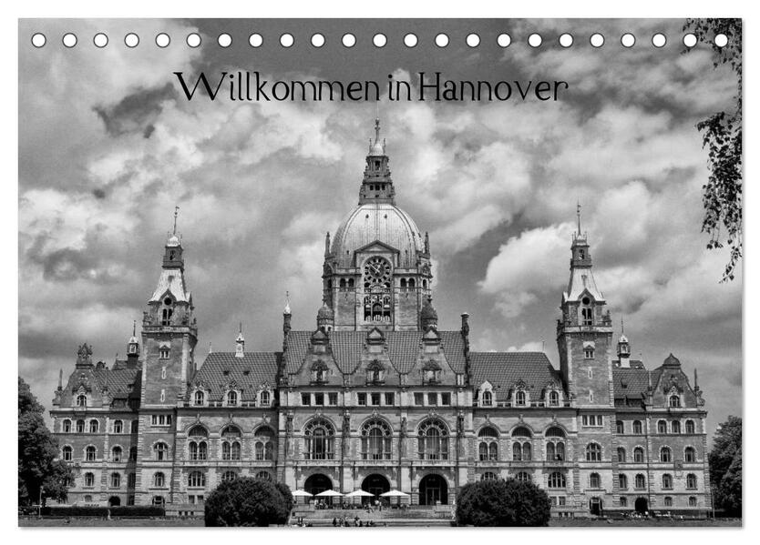 Willkommen in Hannover (Tischkalender 2025 DIN A5 quer) CALVENDO Monatskalender