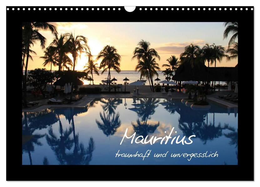 Mauritius - traumhaft und unvergesslich (Wandkalender 2025 DIN A3 quer) CALVENDO Monatskalender
