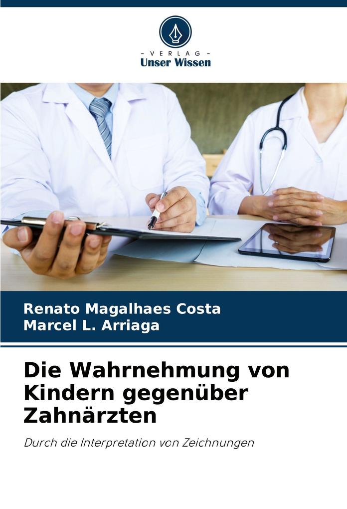 Die Wahrnehmung von Kindern gegenüber Zahnärzten