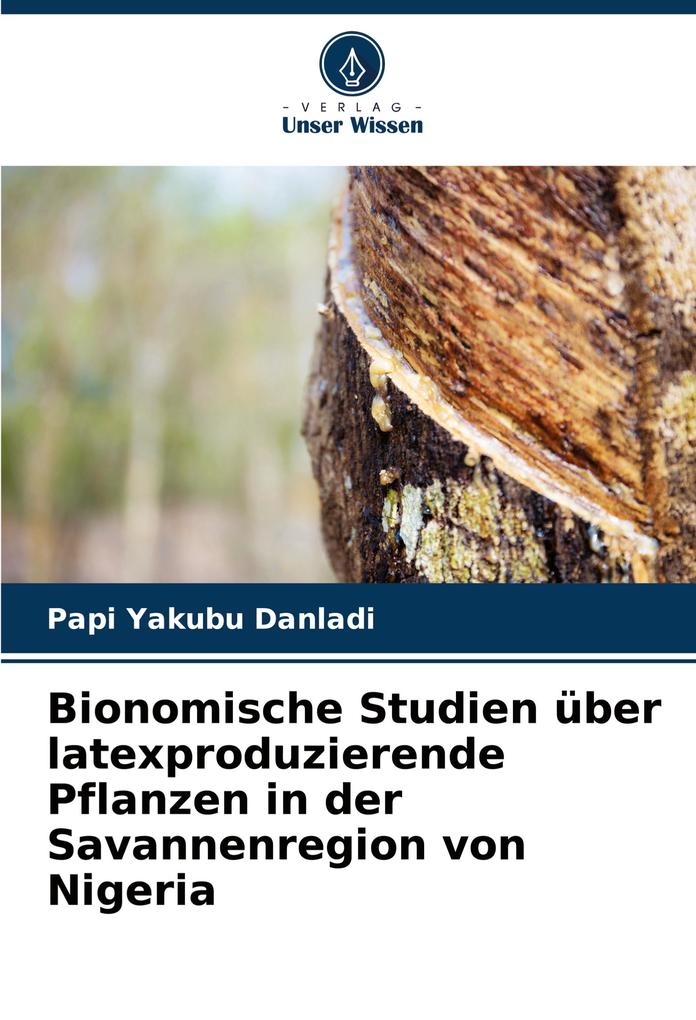 Bionomische Studien über latexproduzierende Pflanzen in der Savannenregion von Nigeria