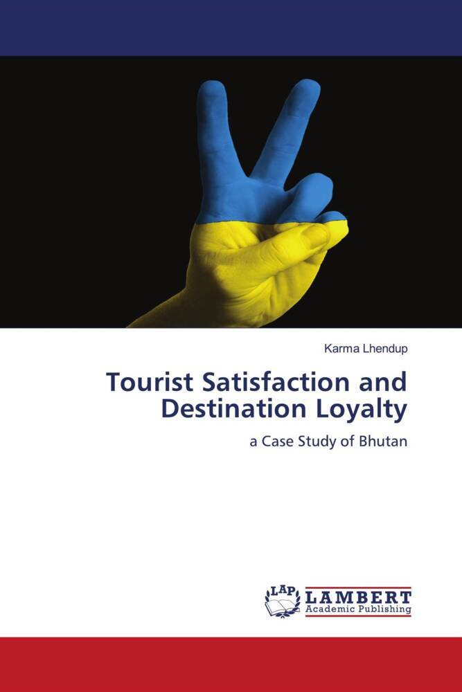 Tourist Satisfaction and Destination Loyalty