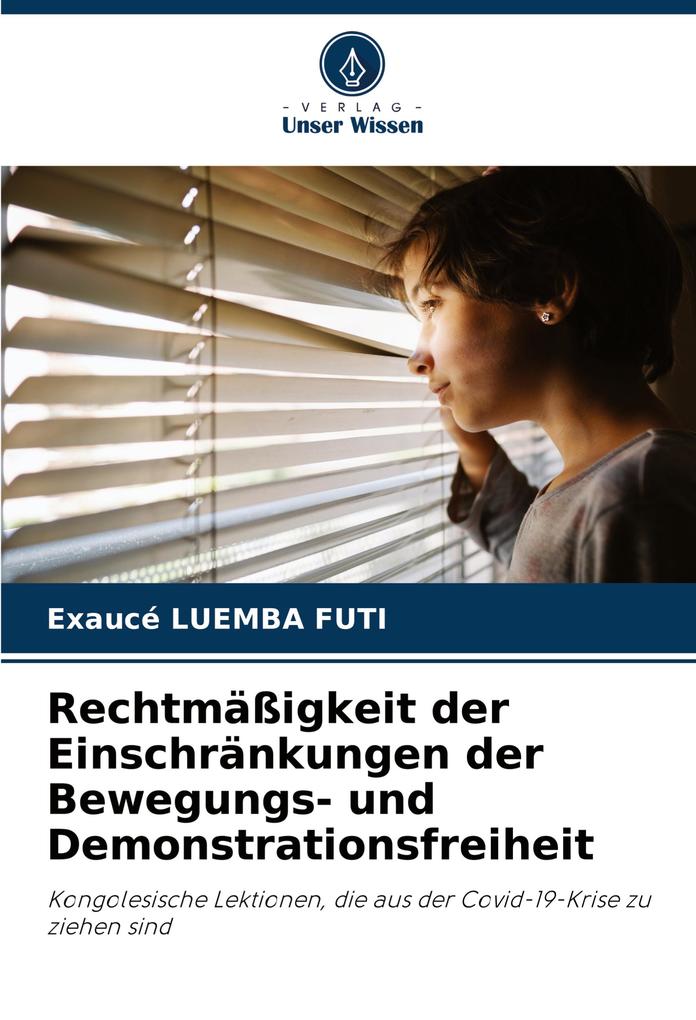 Rechtmäßigkeit der Einschränkungen der Bewegungs- und Demonstrationsfreiheit