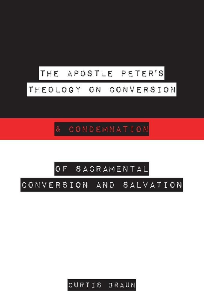 The Apostle Peter‘s Theology on Conversion & Condemnation