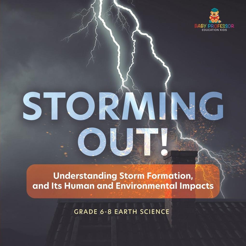 Storming Out! Understanding Storm Formation and Its Human and Environmental Impacts | Grade 6-8 Earth Science