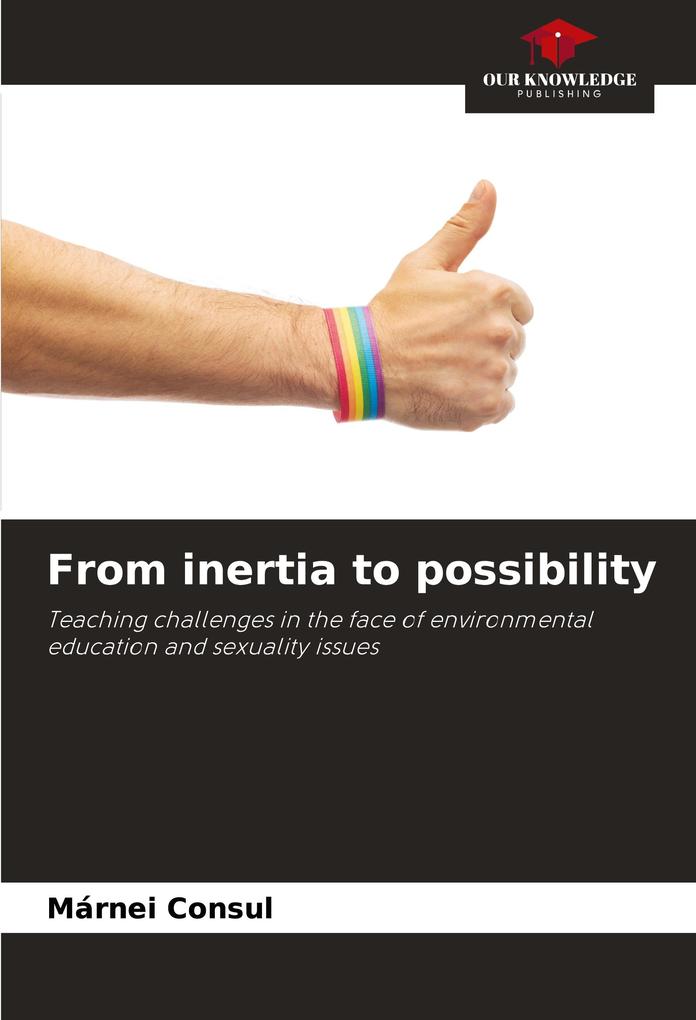 From inertia to possibility