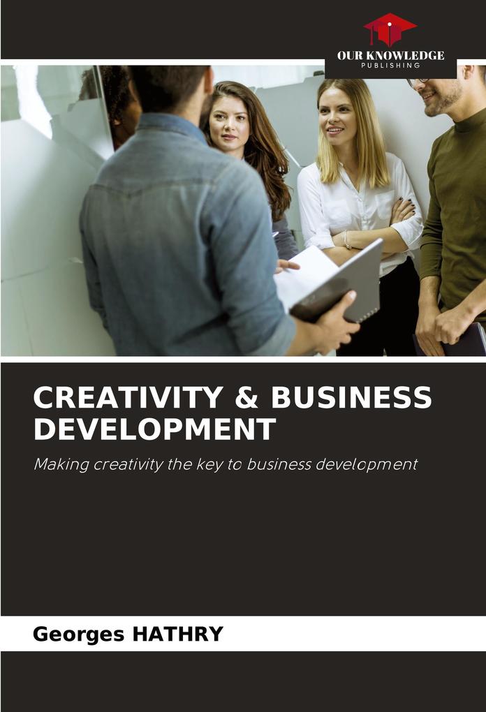 CREATIVITY & BUSINESS DEVELOPMENT