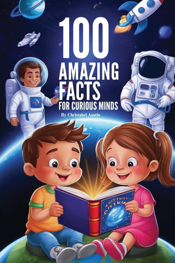 100 Amazing Facts For Curious Minds