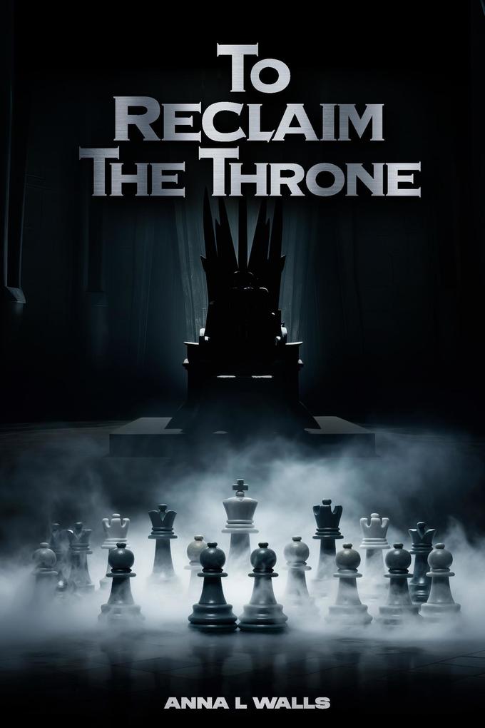To Reclaim the Throne