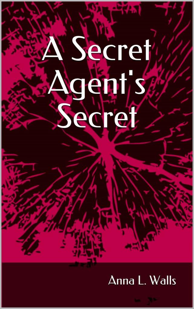 A Secret Agent‘s Secret
