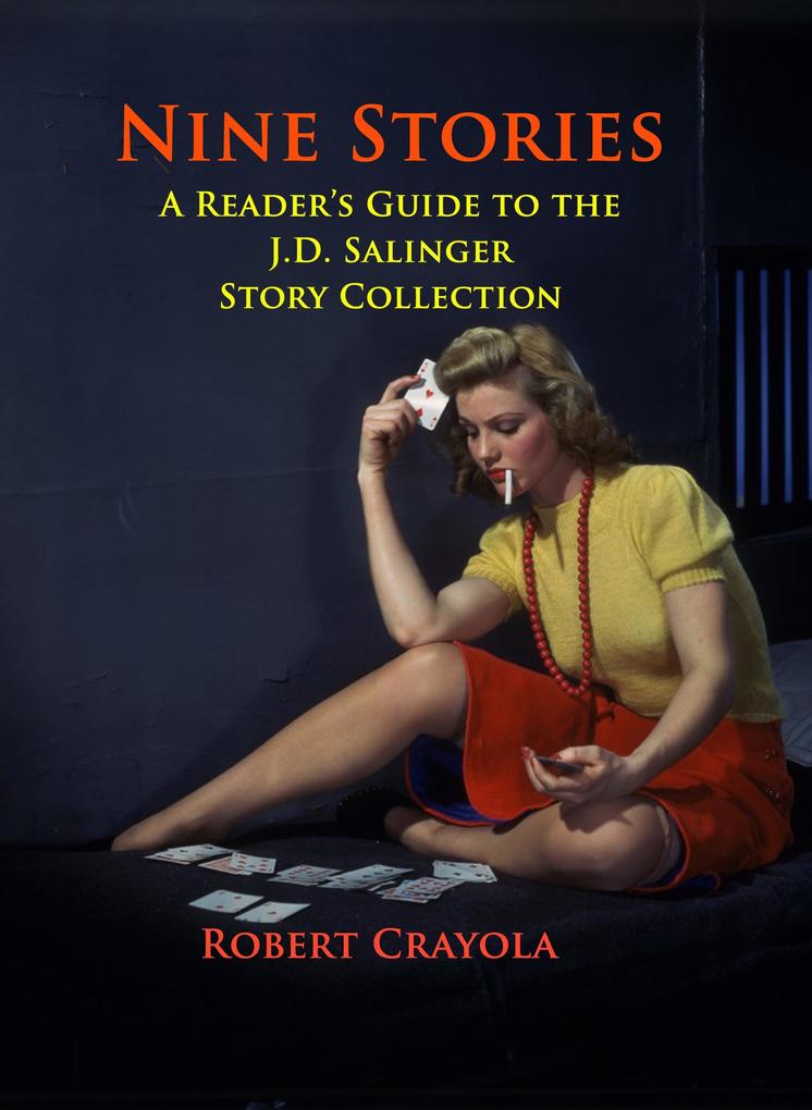 Nine Stories: A Reader‘s Guide to the J.D. Salinger Story Collection