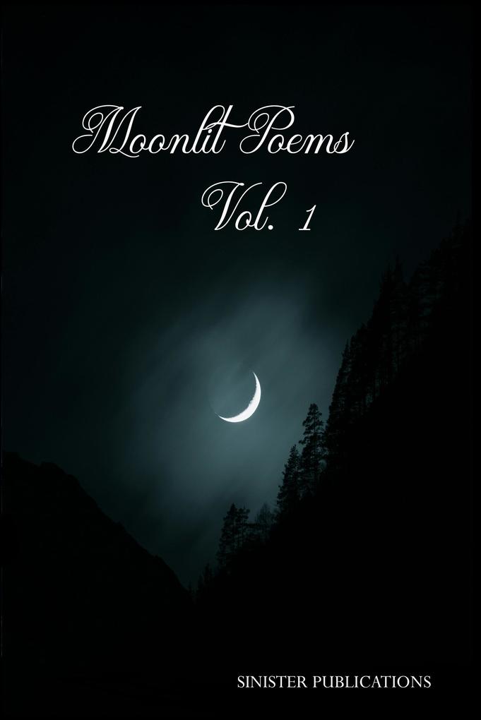 Moonlit - Poems Vol. 1