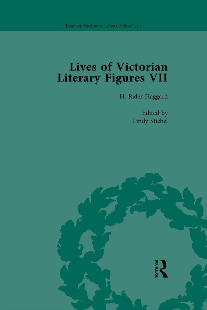Lives of Victorian Literary Figures Part VII Volume 2