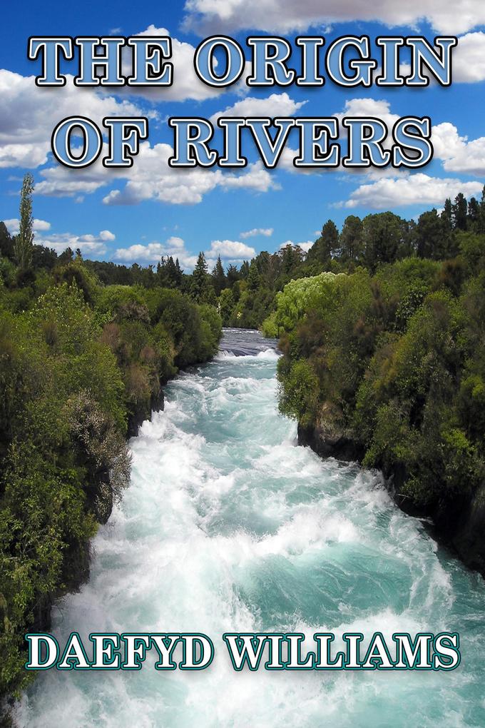The Origin of Rivers