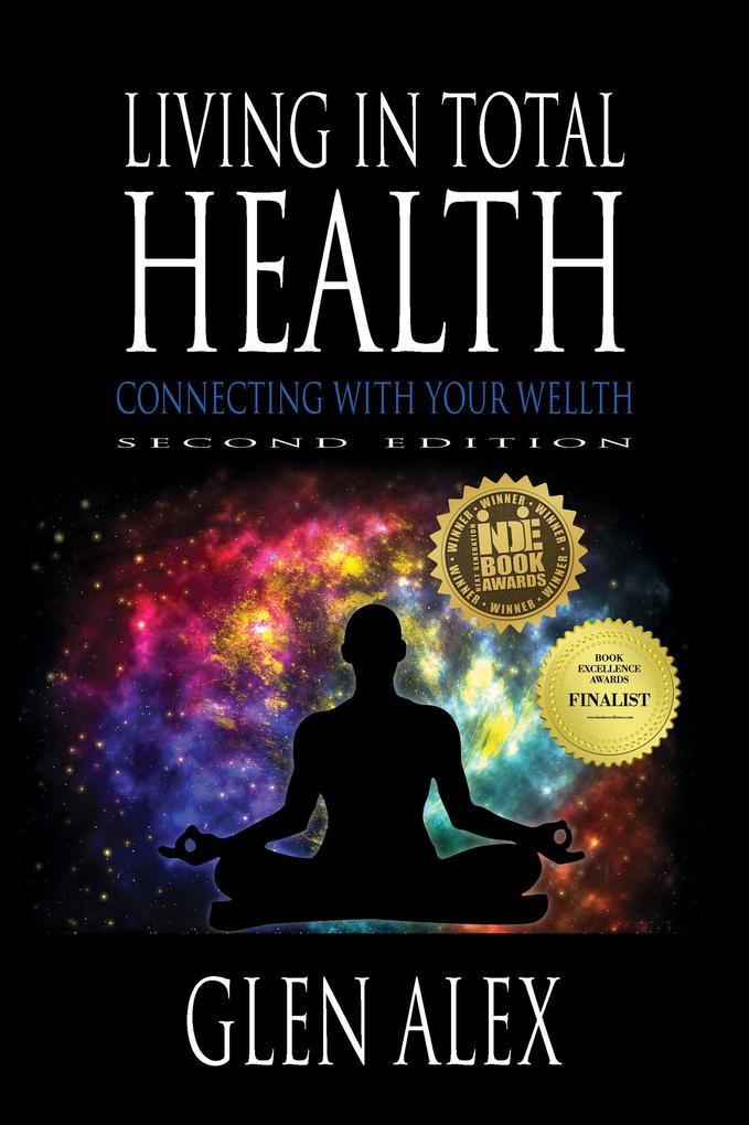 Living In Total Health: Connecting With Your Wellth 2nd Edition