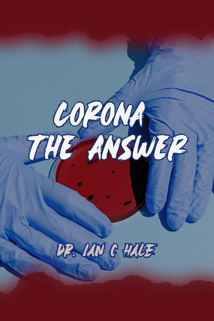 Corona the Answer