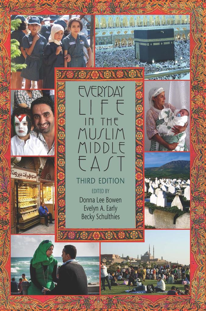 Everyday Life in the Muslim Middle East Third Edition