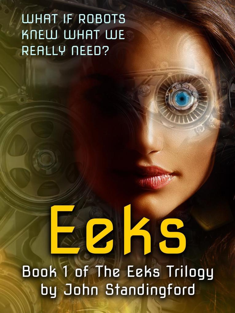 Eeks - Book 1 of The Eeks Trilogy (Goldiloxians (The Eeks Trilogy) #1)