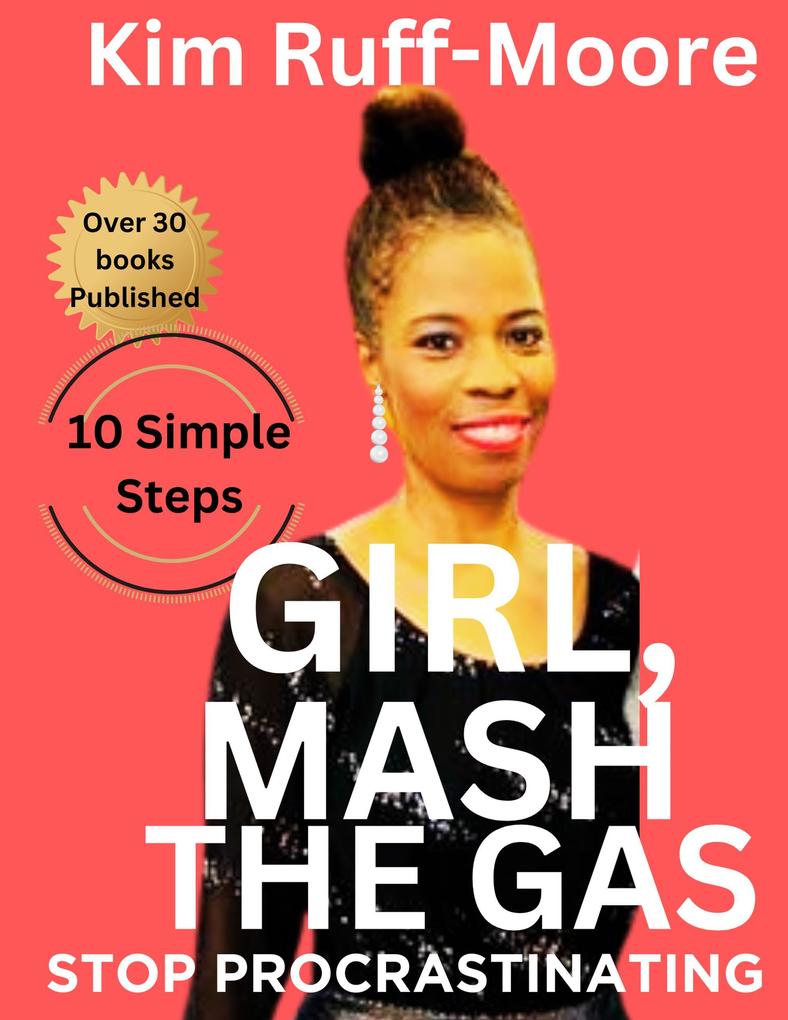Girl Mash The Gas: Stop Procrastinating