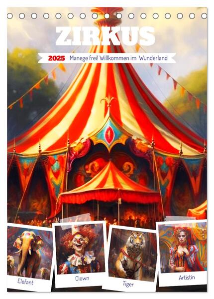 Zirkus. Manege frei! Willkommen im nostalgischen Wunderland (Tischkalender 2025 DIN A5 hoch) CALVENDO Monatskalender