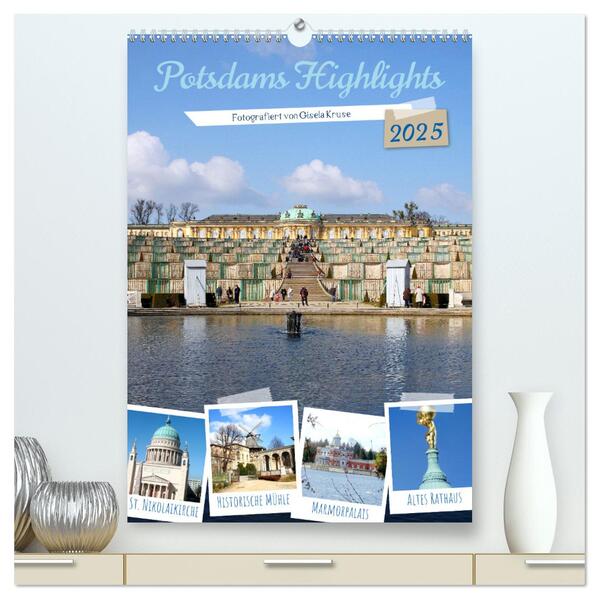 Potsdams Highlights (hochwertiger Premium Wandkalender 2025 DIN A2 hoch) Kunstdruck in Hochglanz