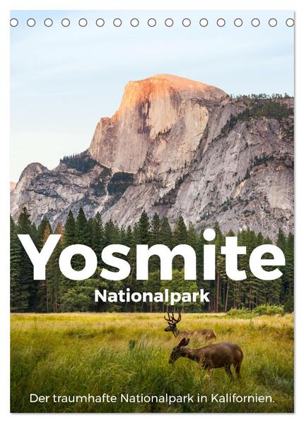 Yosemite Nationalpark - Der traumhafte Nationalpark in Kalifornien. (Tischkalender 2025 DIN A5 hoch) CALVENDO Monatskalender