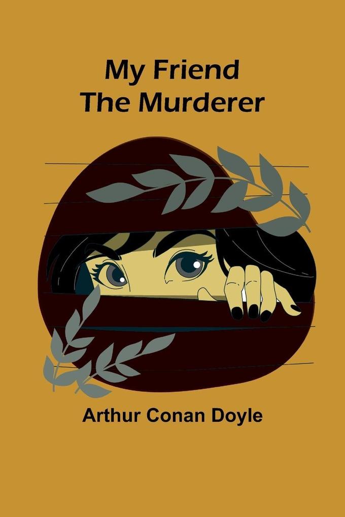 My Friend the Murderer