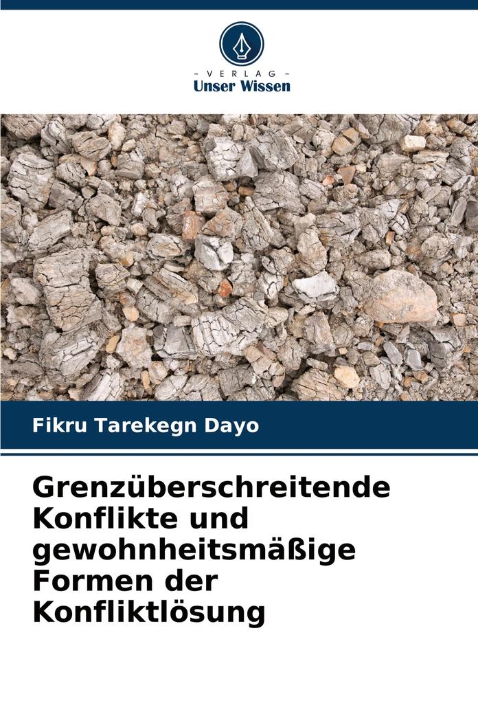 Grenzüberschreitende Konflikte und gewohnheitsmäßige Formen der Konfliktlösung