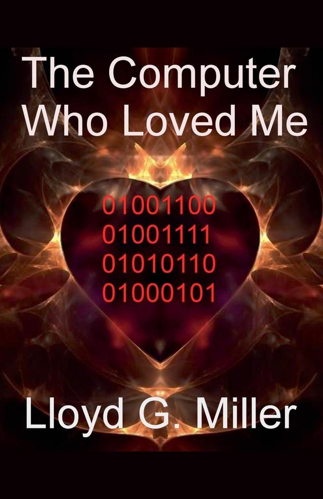 The Computer Who Loved Me
