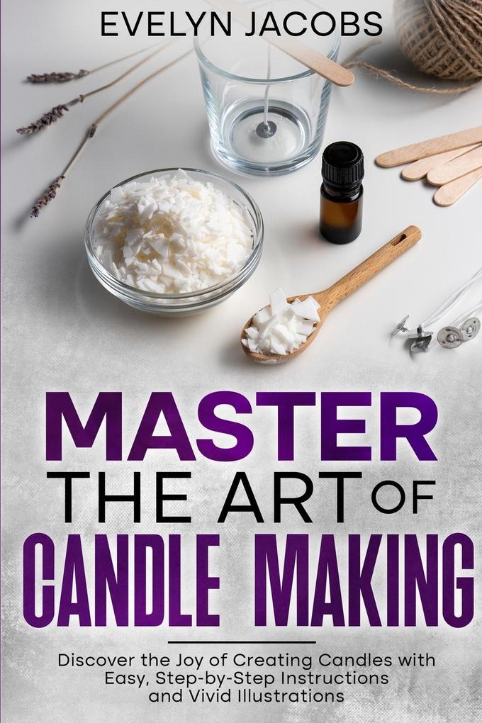 Master the Art of Candle Making